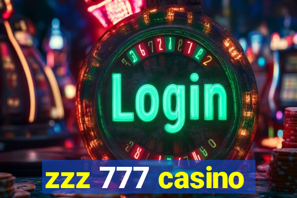 zzz 777 casino